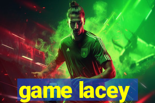 game lacey